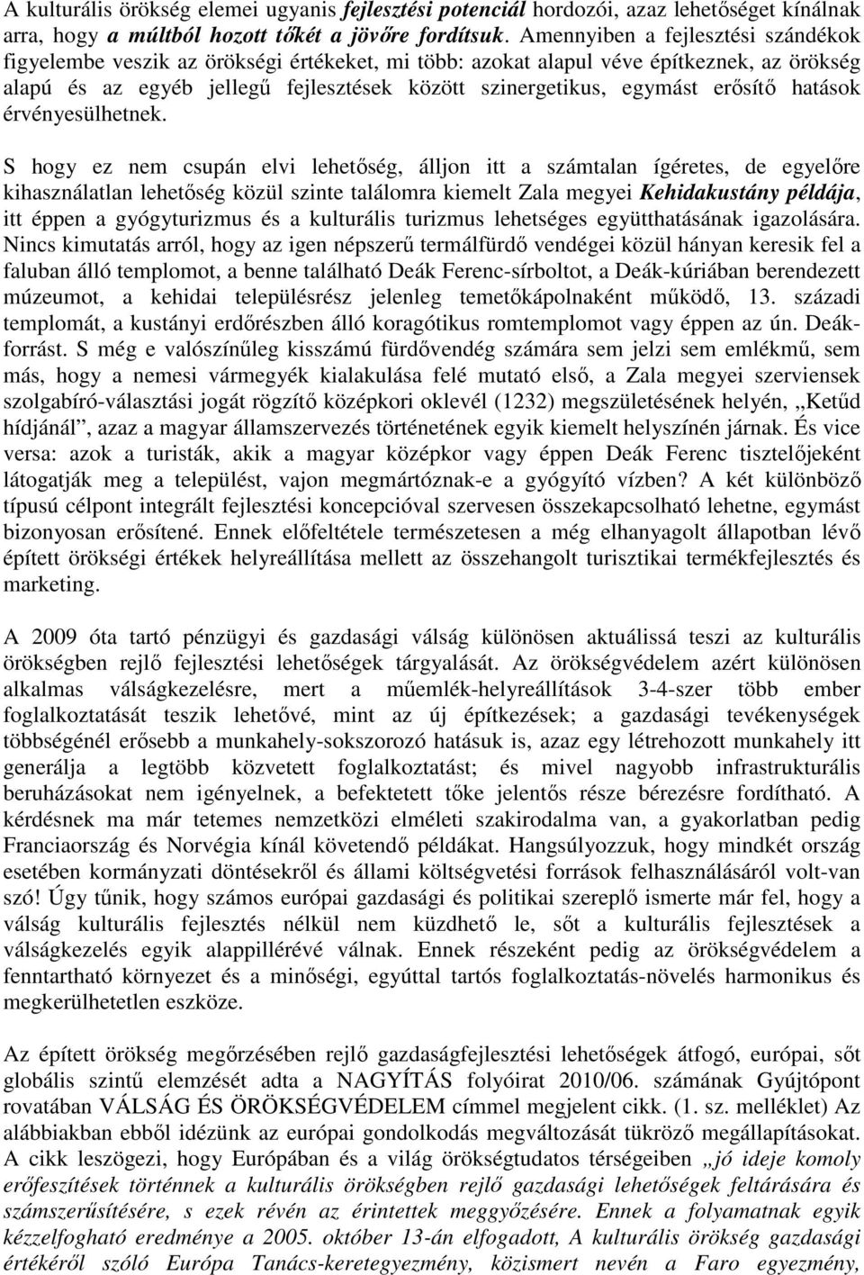 erősítő hatások érvényesülhetnek.