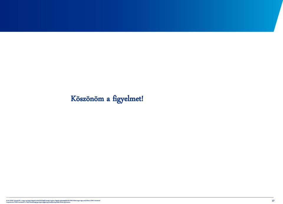 figyelmet!