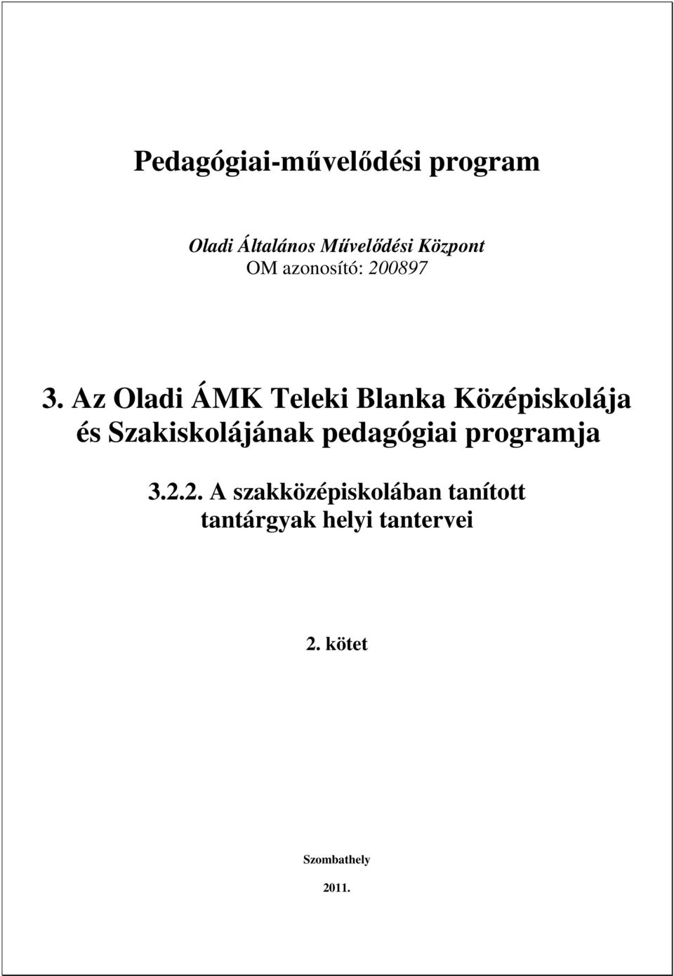 Az Oladi ÁMK Teleki Blanka Középiskolája és Szakiskolájának