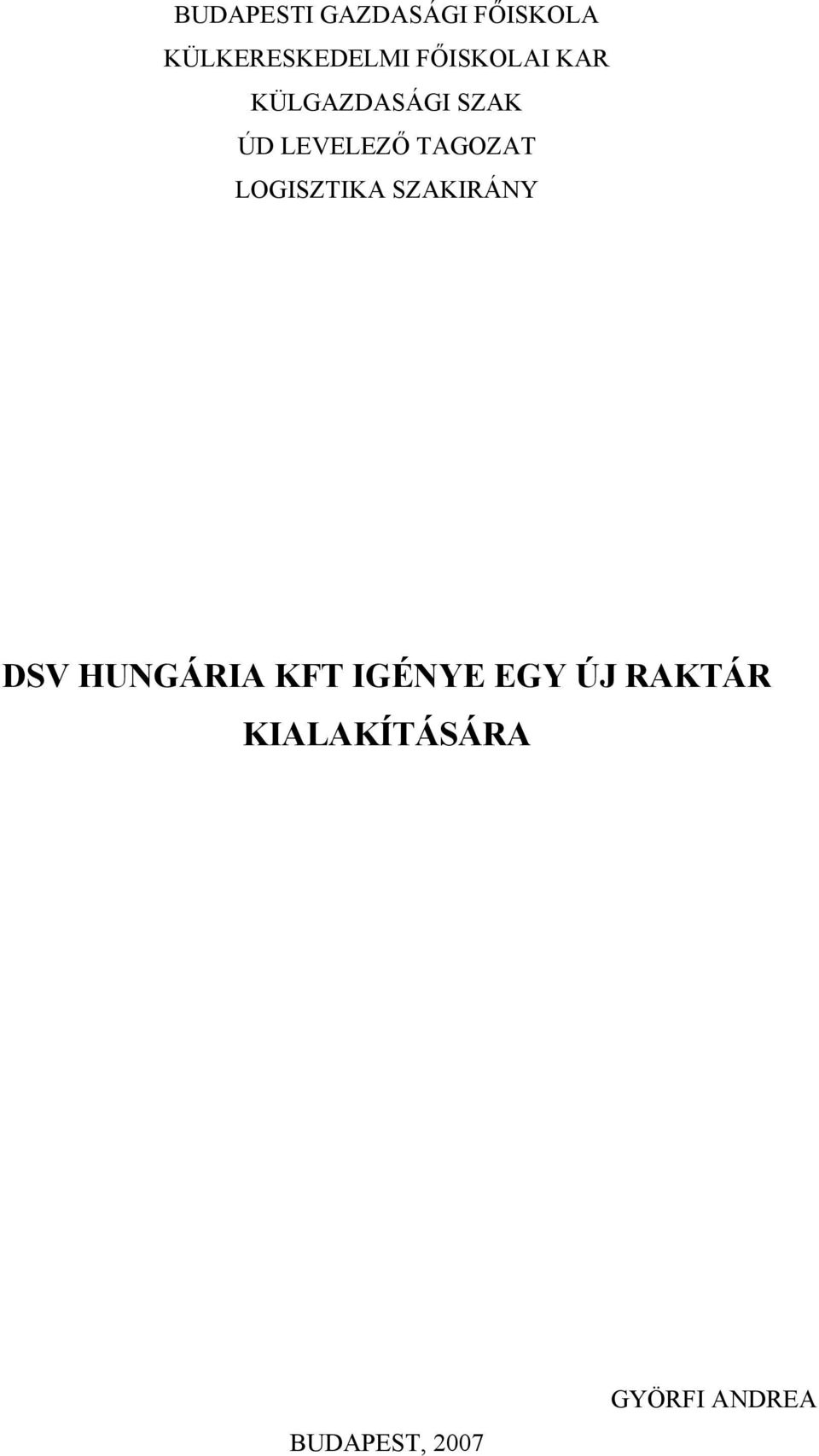 TAGOZAT LOGISZTIKA SZAKIRÁNY DSV HUNGÁRIA KFT