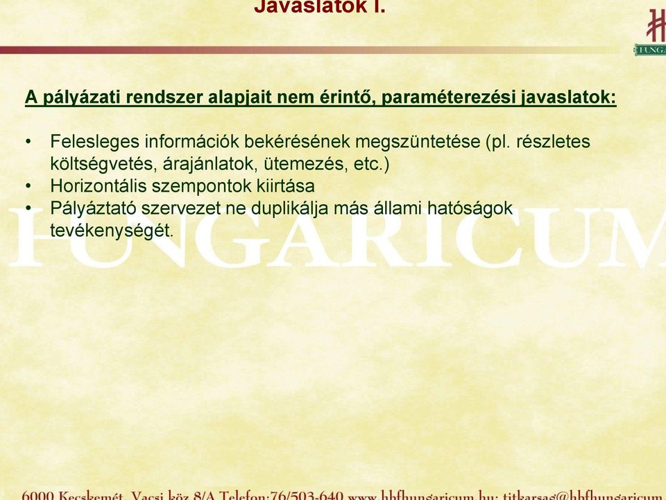 Felesleges információk bekérésének megszüntetése (pl.