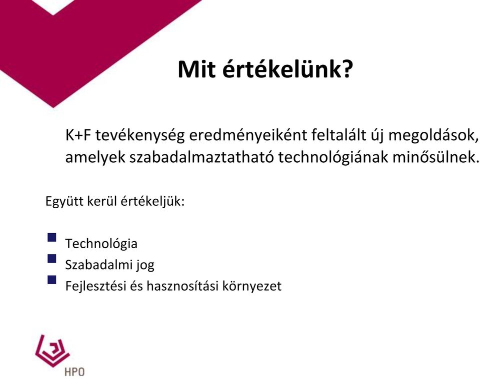 megoldások, amelyek szabadalmaztatható technológiának