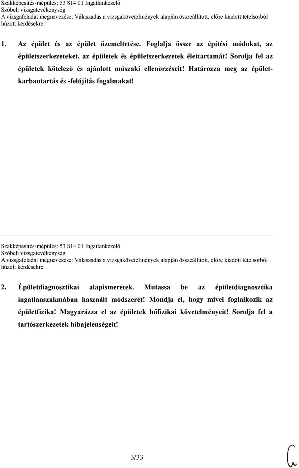 Szakképesítés-ráépülés: 53 814 01 Ingatlankezelő 2. Épületdiagnosztikai alapismeretek.