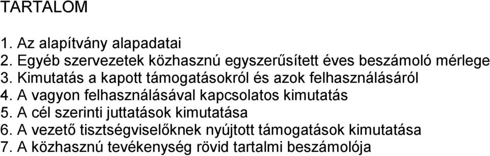 Kimutatás a kapott támogatásokról és azok felhasználásáról 4.