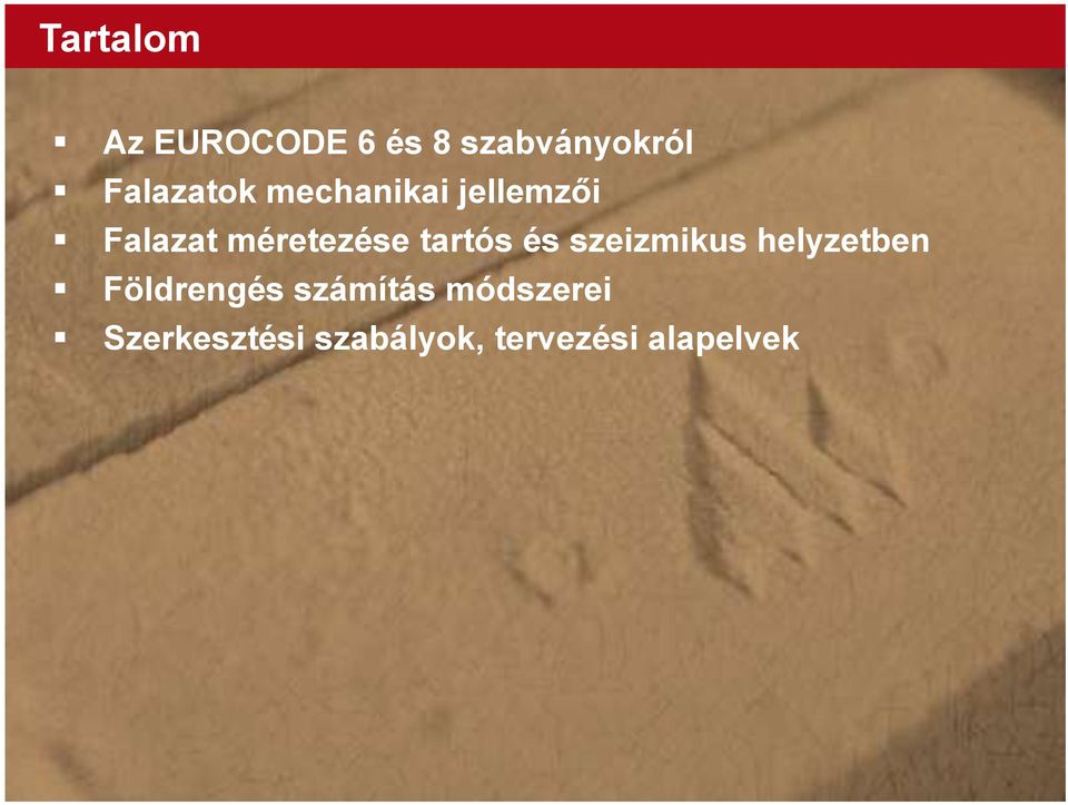 tartós és szeizmikus helyzetben Földrengés