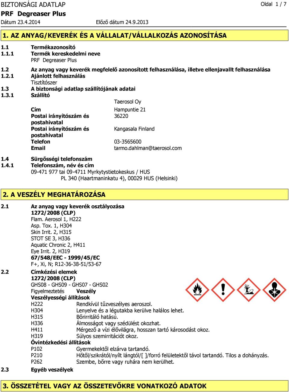 A biztonsági adatlap szállítójának adatai 1.3.