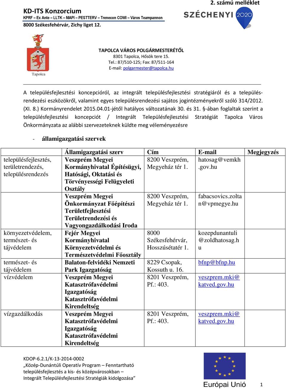 (XI. 8.) Kormányrendelet 2015.04.01-jétől hatályos változatának 30. és 31.