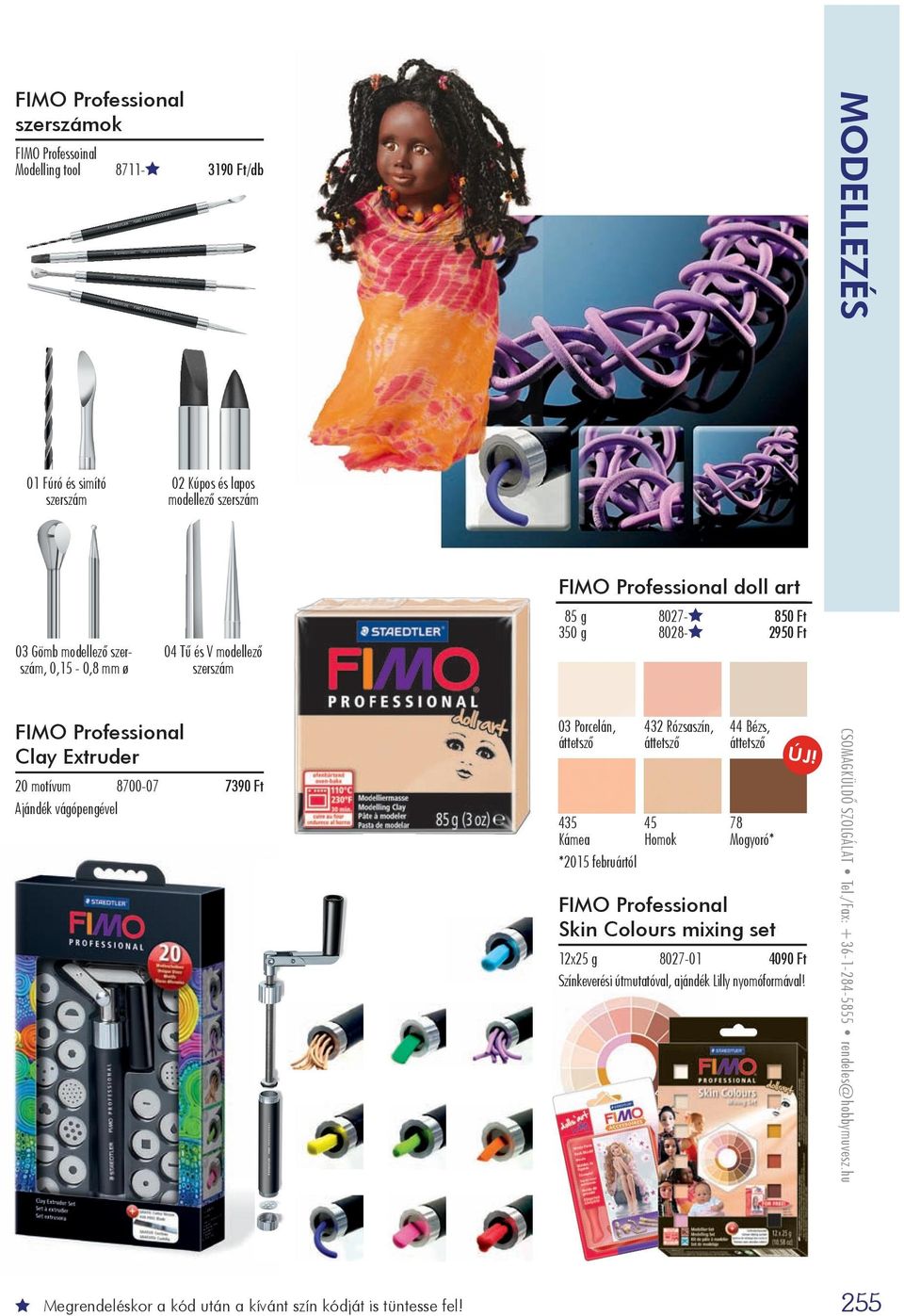 Porcelán, áttetsző 432 Rózsaszín, áttetsző 435 45 Kámea Homok *2015 februártól 44 Bézs, áttetsző 78 Mogyoró* FIMO Professional Skin Colours mixing set 12x25 g 8027-01 4090 Ft