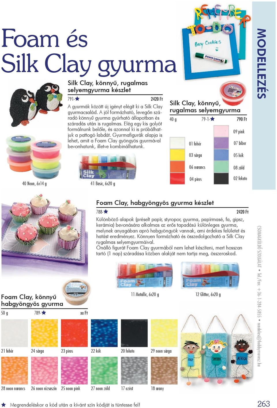 Elég egy kis golyót formálnunk belőle, és azonnal ki is próbálhatjuk a pattogó labdát. Gyurmafigurák alapja is lehet, amit a Foam Clay gyöngyös gyurmával bevonhatunk, illetve kombinálhatunk.