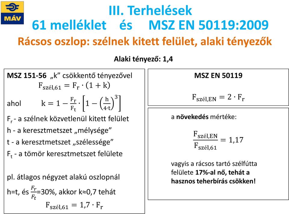 szélessége F t - a tömör keresztmetszet felülete pl.