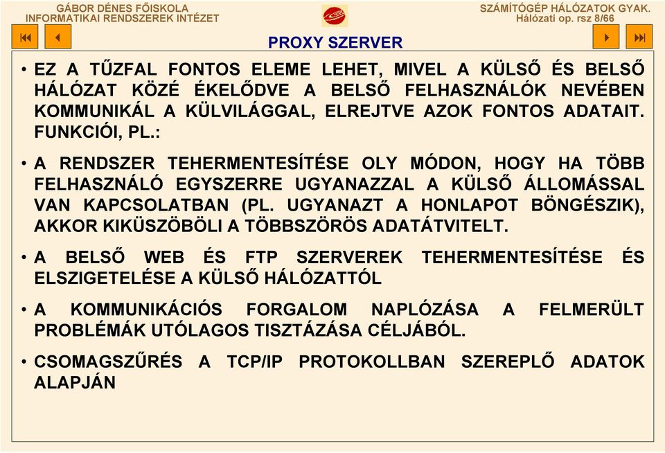 ELREJTVE AZOK FONTOS ADATAIT. FUNKCIÓI, PL.