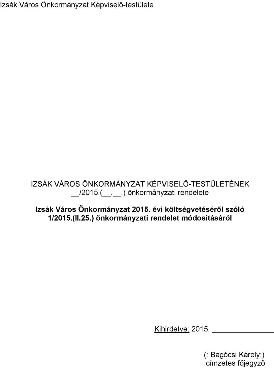 .) önkormányzati rendelete Izsák Város Önkormányzat 2015.