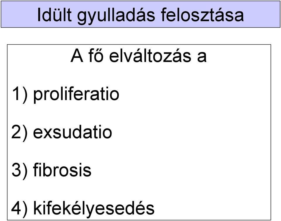 elváltozás a 1)