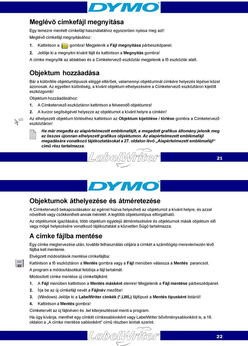 A címke megnyílik az ablakban és a Címketervezõ eszköztár megjelenik a fõ eszköztár alatt.