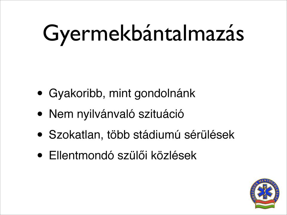 szituáció Szokatlan, több