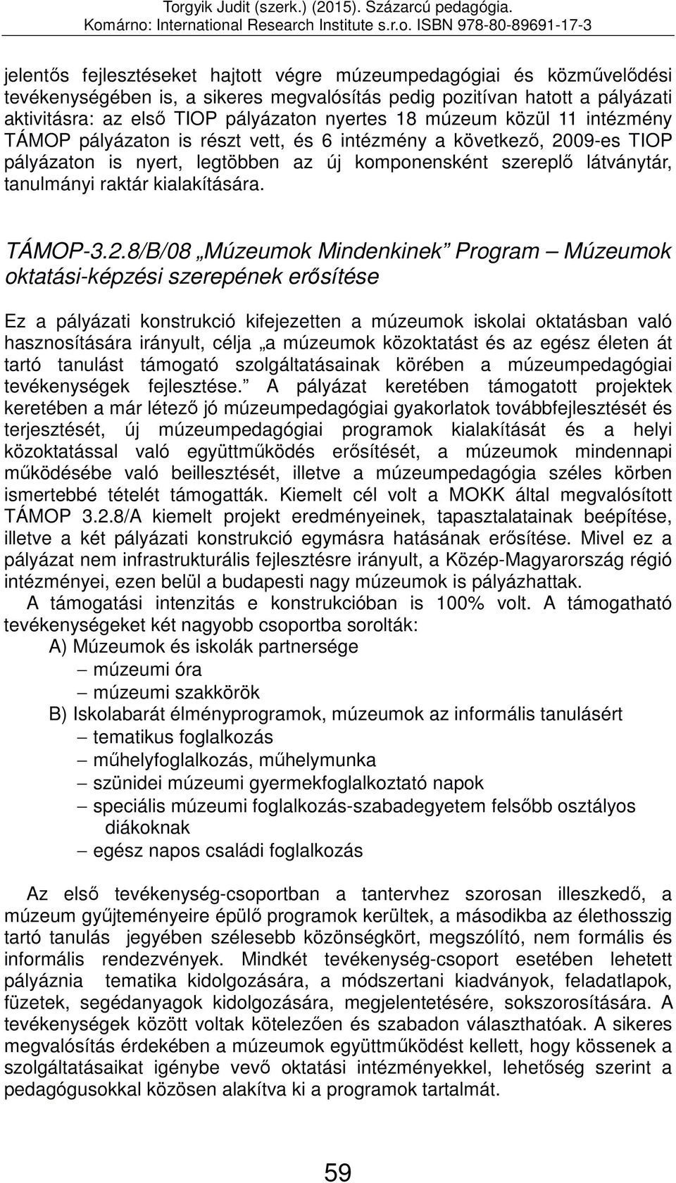 kialakítására. TÁMOP-3.2.