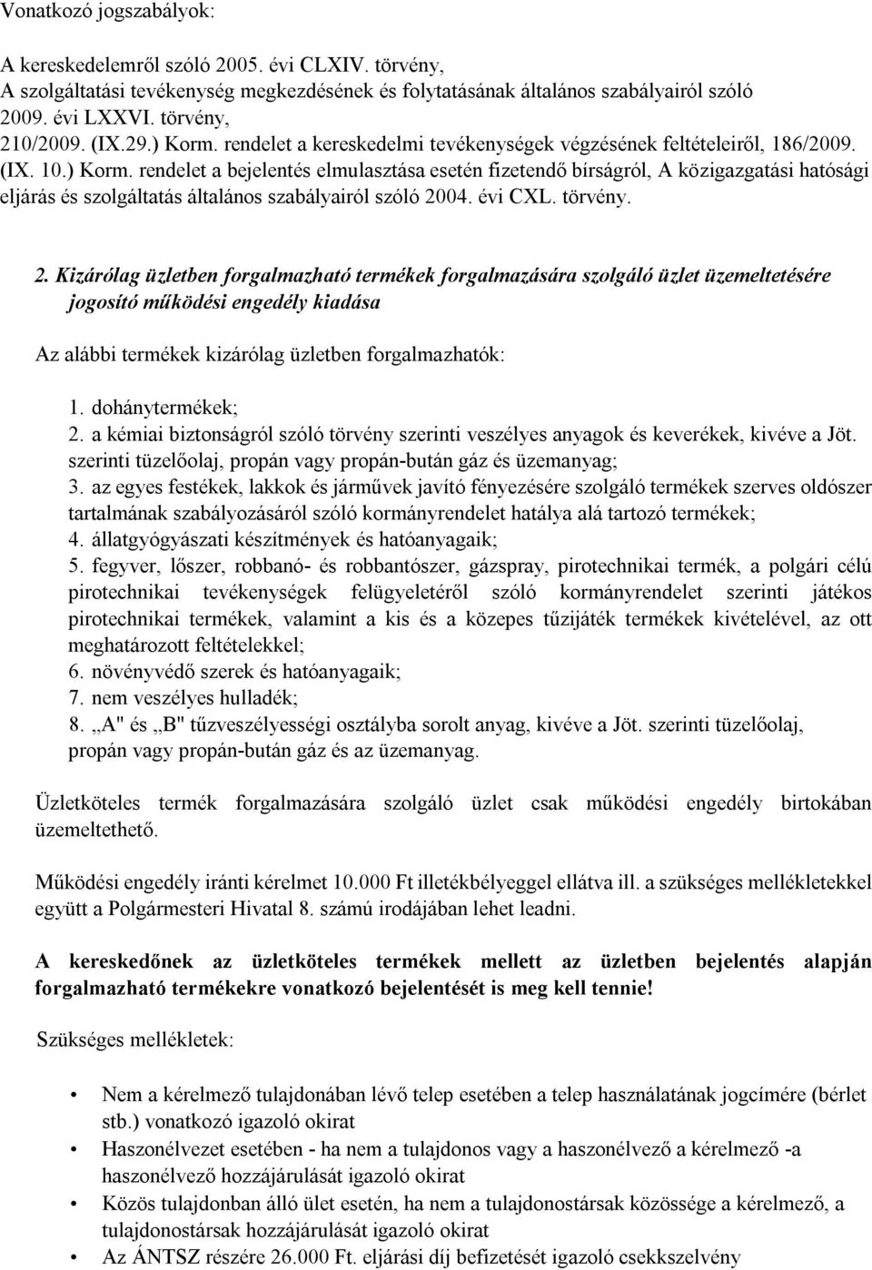 rendelet a bejelentés elmulasztása esetén fizetendő bírságról, A közigazgatási hatósági eljárás és szolgáltatás általános szabályairól szóló 20