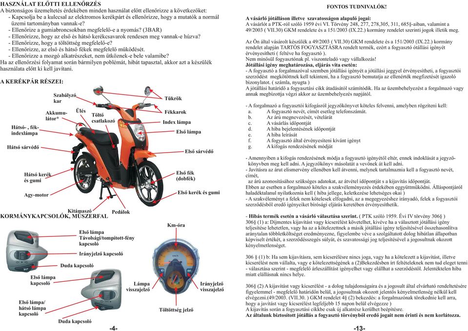 KEZELÉSI ÉS KARBANTARTÁSI ÚTMUTATÓ és JÓTÁLLÁSI JEGY Az Alfa Centauri ES034  típusú elektromos kerékpárhoz. - PDF Free Download