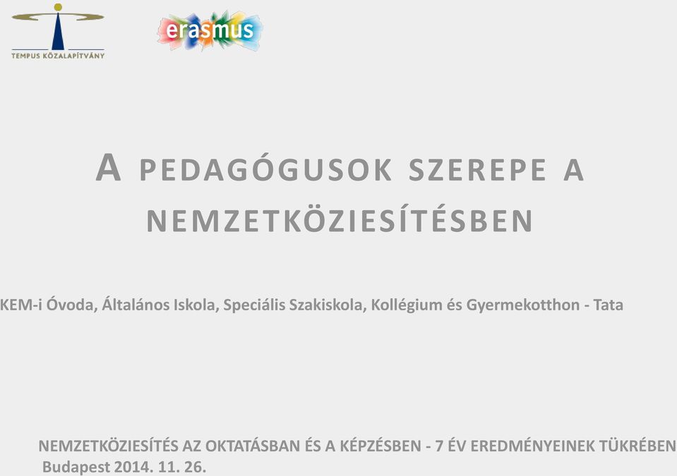 Gyermekotthon - Tata NEMZETKÖZIESÍTÉS AZ OKTATÁSBAN ÉS A
