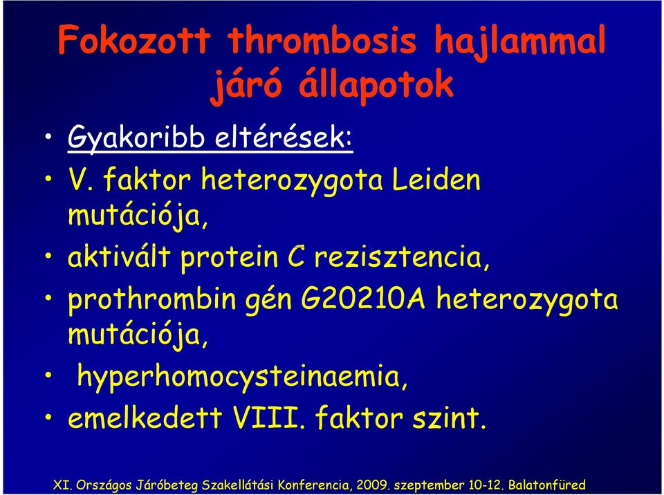 faktor heterozygota Leiden mutációja, aktivált protein C