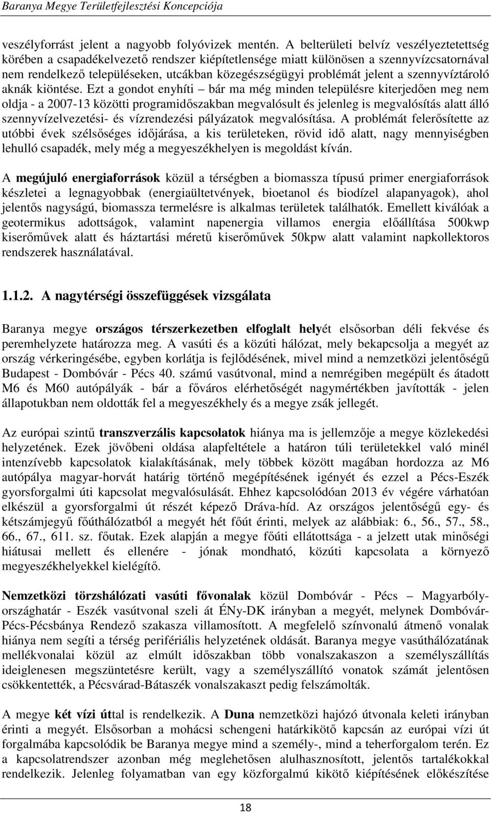 jelent a szennyvíztároló aknák kiöntése.