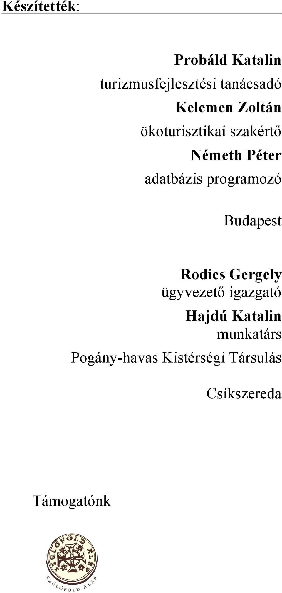 programozó Budapest Rodics Gergely ügyvezető igazgató Hajdú