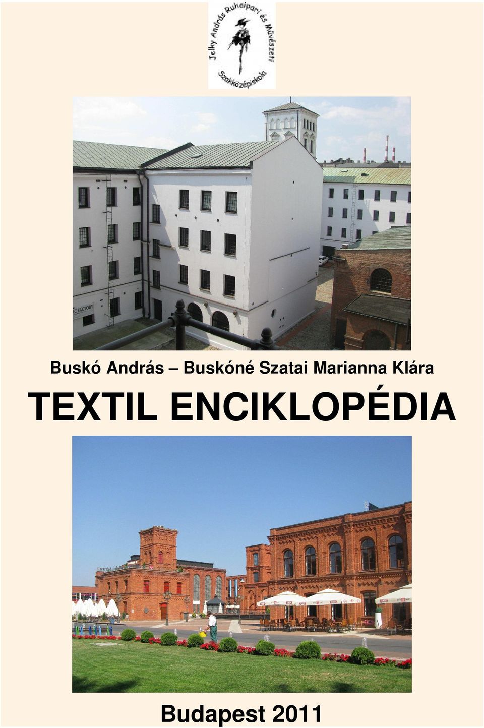 Buskó András Buskóné Szatai Marianna Klára TEXTIL ENCIKLOPÉDIA - PDF Free  Download