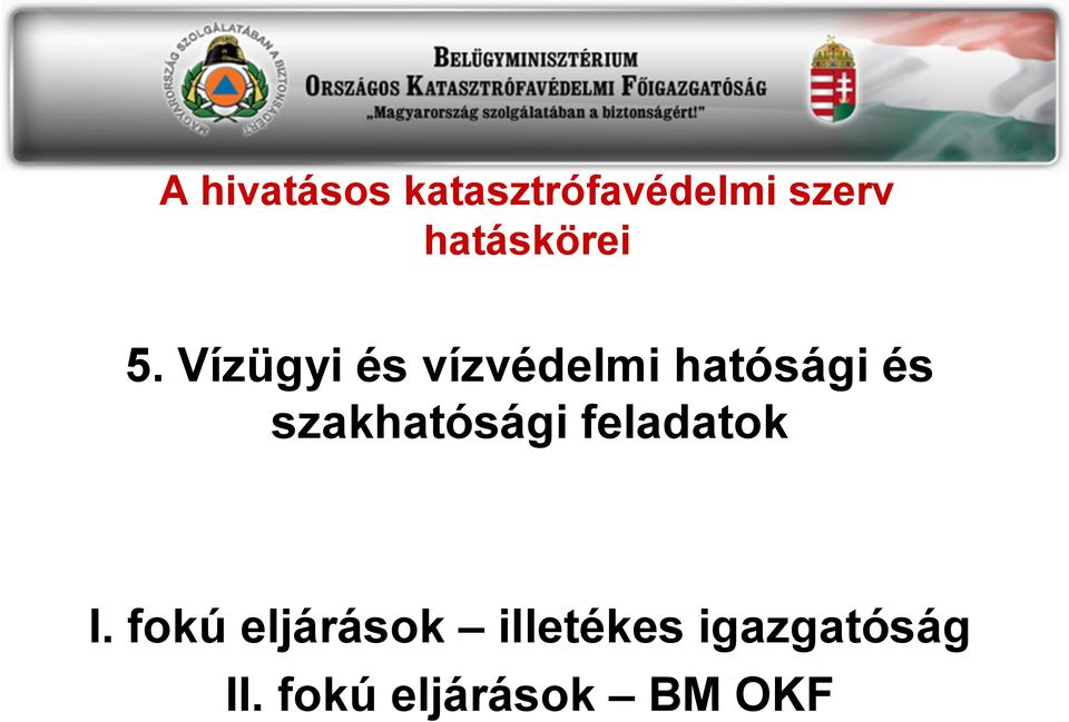 Vízügyi és vízvédelmi hatósági és