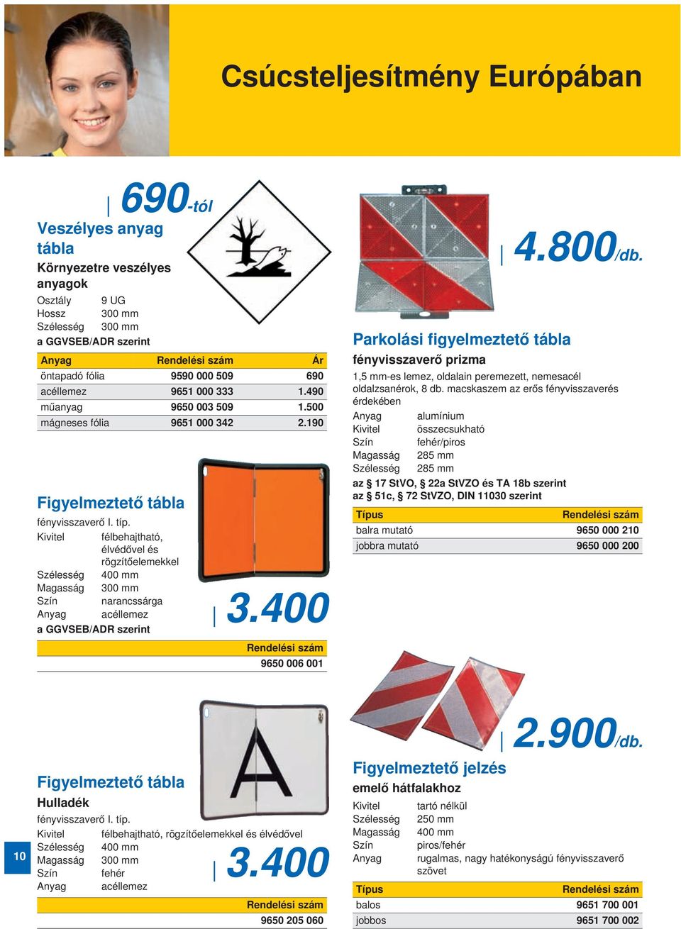 félbehajtható, élvédővel és rögzítőelemekkel Szélesség 400 mm Magasság 300 mm Szín narancssárga Anyag acéllemez a GGVSEB/ADR szerint 3.
