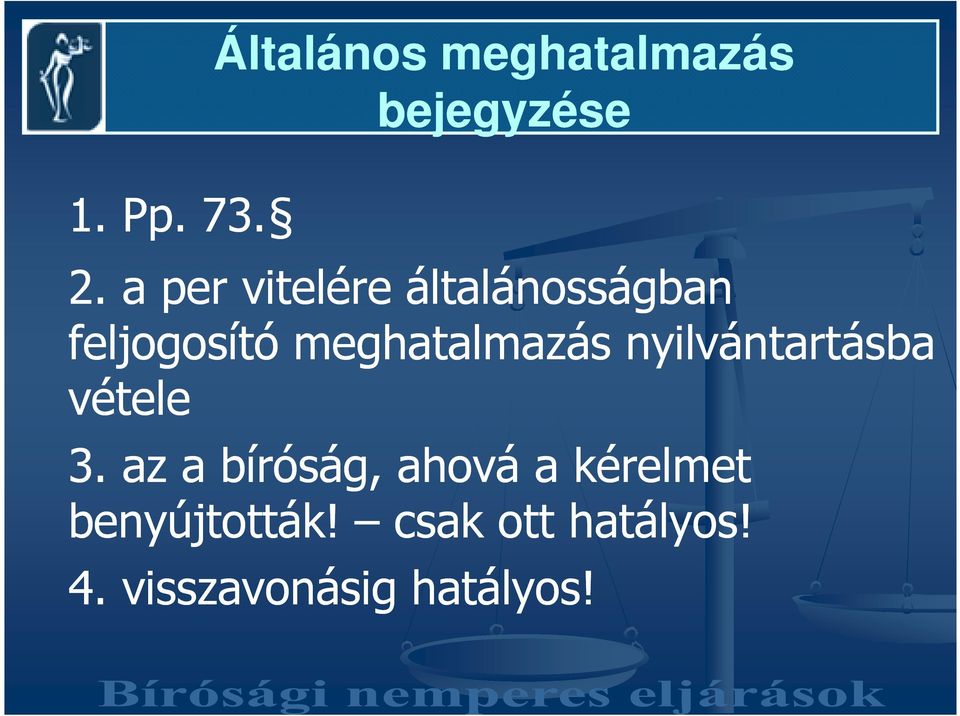 meghatalmazás nyilvántartásba vétele 3.