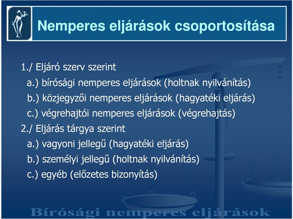 ) közjegyzıi nemperes eljárások (hagyatéki eljárás) c.