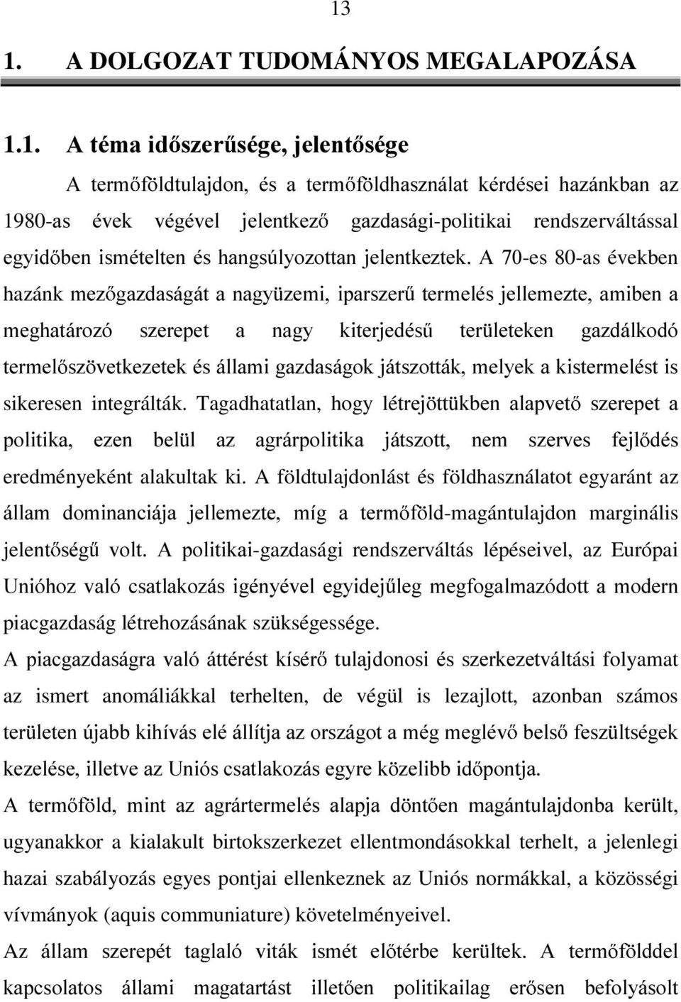 NLWHUMHGpV WHU OHWHNHQ JD]GiONRGy WHUPHO V] YHWNH]HWHNpViOODPLJD]GDViJRNMiWV]RWWiNPHO\HNDNLVWHUPHOpVWLV sikeresen integrálták.