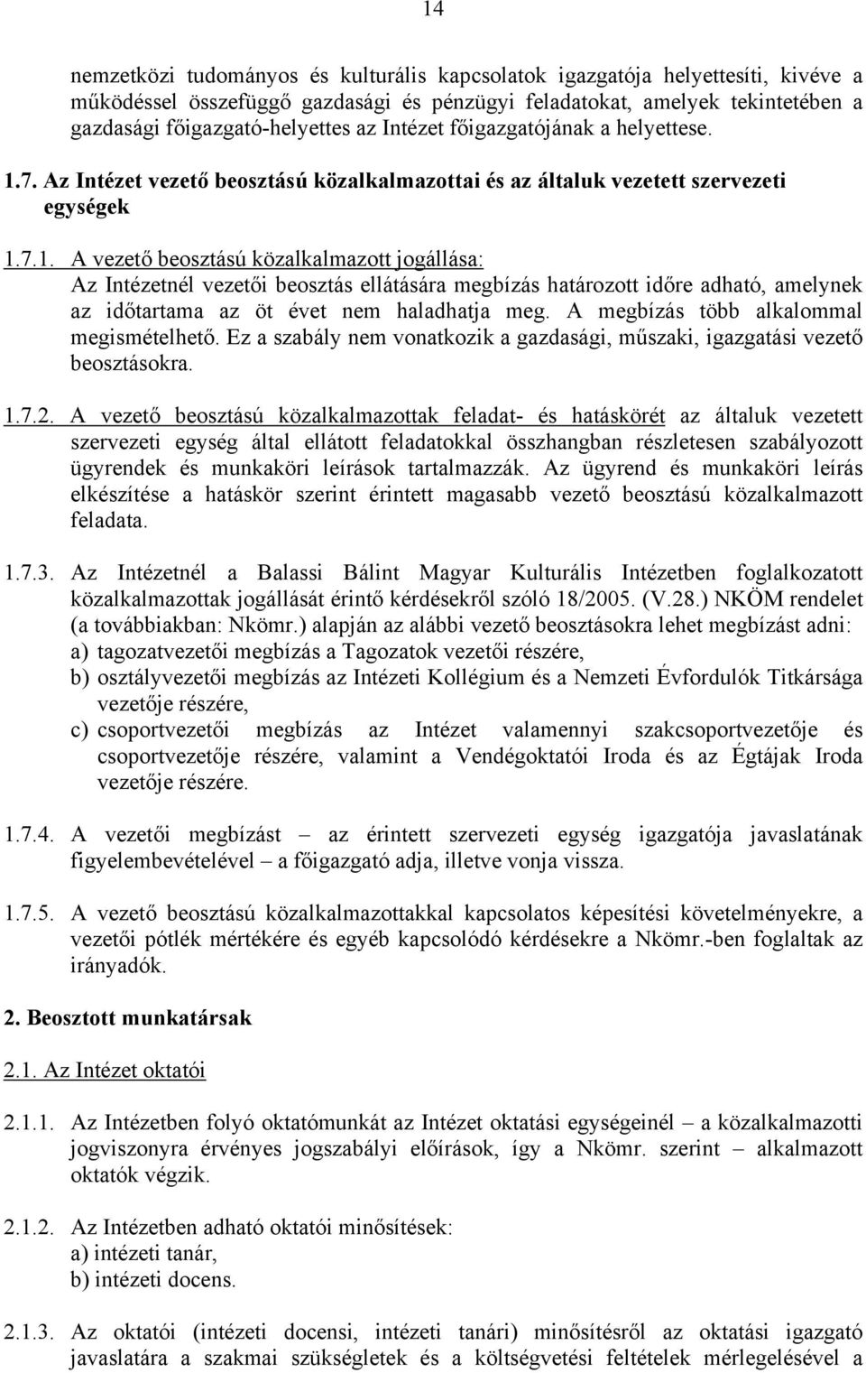 7. Az Intézet vezető beosztású közalkalmazottai és az általuk vezetett szervezeti egységek 1.