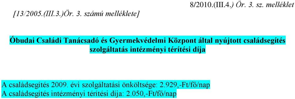 melléklet Óbudai Családi Tanácsadó és Gyermekvédelmi Központ által nyújtott