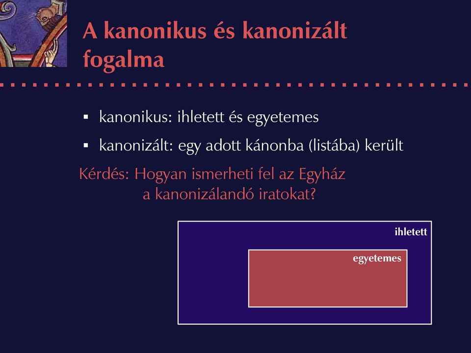 kánonba (listába) került Kérdés: Hogyan ismerheti