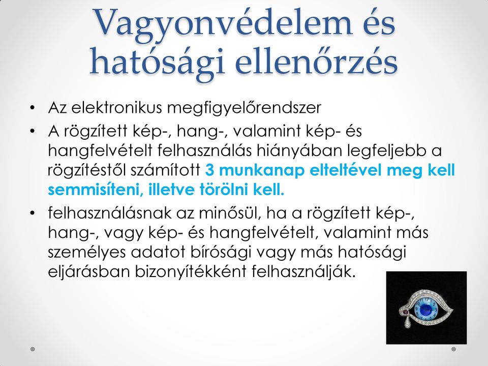 kell semmisíteni, illetve törölni kell.