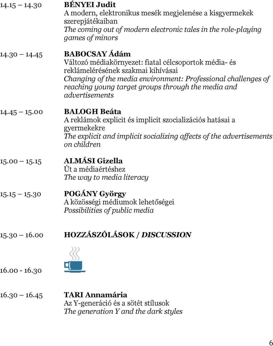 through the media and advertisements 14.45 15.