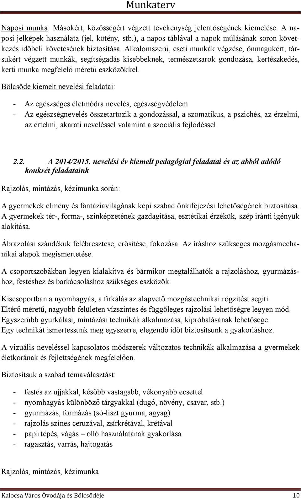 Kalocsa Város Óvodája és Bölcsődéje 2014/2015. nevelési év Munkaterv - PDF  Ingyenes letöltés