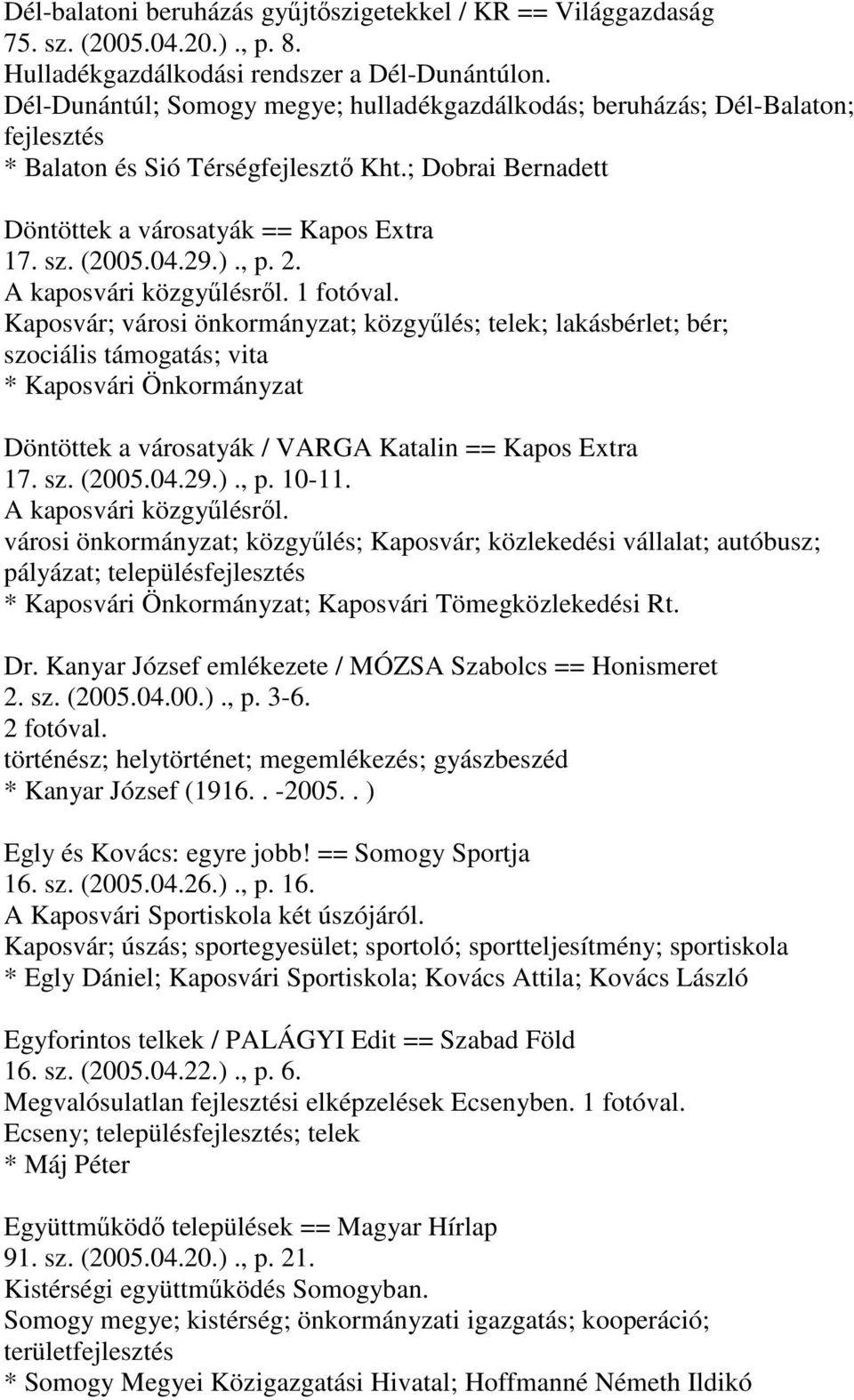 , p. 2. A kaposvári közgyűlésről. 1 fotóval.