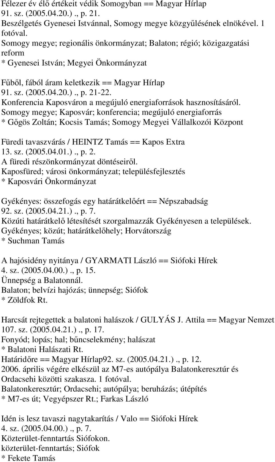 Konferencia Kaposváron a megújuló energiaforrások hasznosításáról.