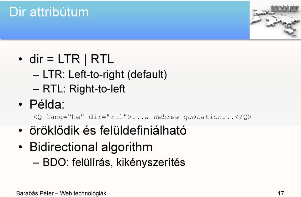 ..</q> öröklődik és felüldefiniálható Bidirectional algorithm