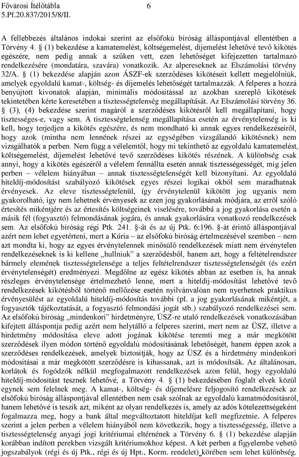 vonatkozik. Az alpereseknek az Elszámolási törvény 32/A.