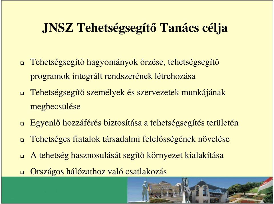 Egyenlő hozzáférés biztosítása a tehetségsegítés területén Tehetséges fiatalok társadalmi