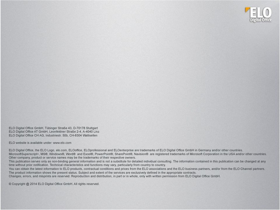 com, ELOoffice, ELOprofessional and ELOenterprise are trademarks of ELO Digital Office GmbH in Germany and/or other countries.