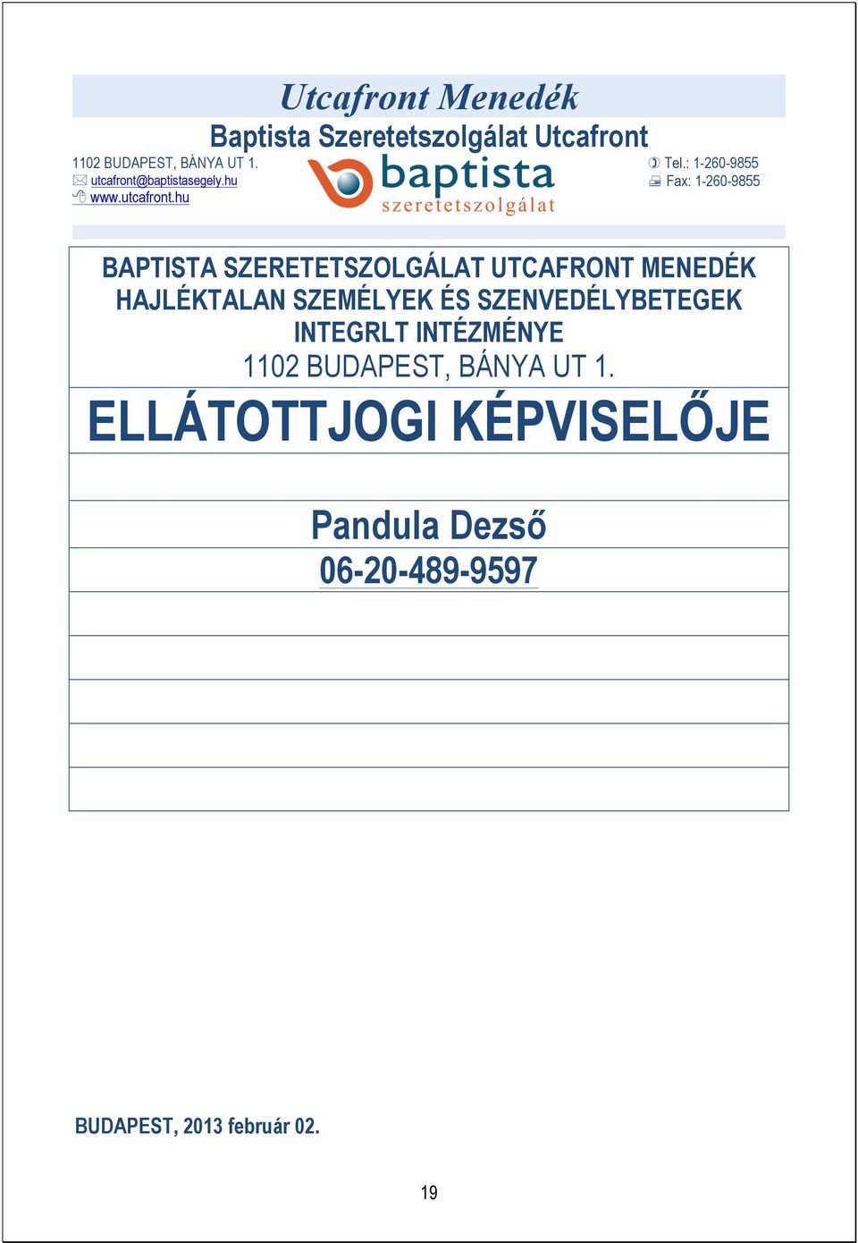 hu Utcafront Menedék Baptista Szeretetszolgálat Utcafront ) Tel.