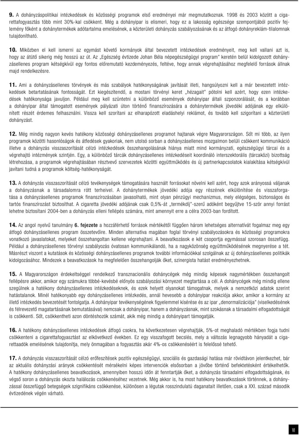 dohányreklám-tilalomnak tulajdonítható. 10.