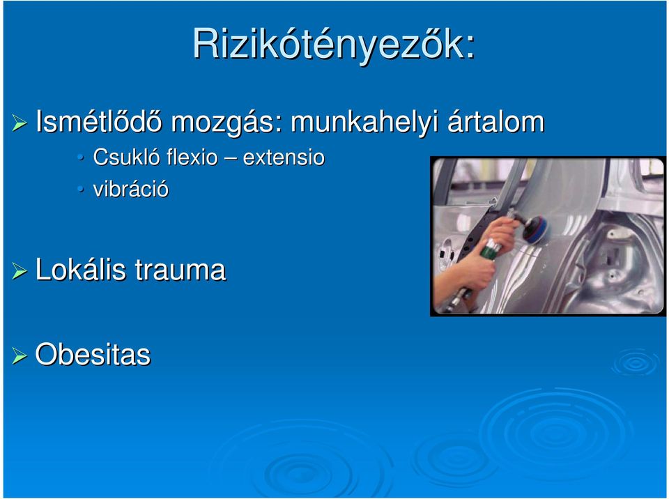 ártalom Csukló flexio