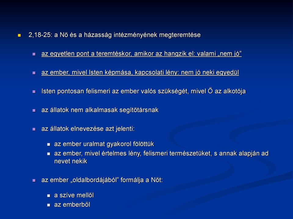 alkotója az állatok nem alkalmasak segítőtársnak az állatok elnevezése azt jelenti: az ember uralmat gyakorol fölöttük az ember,