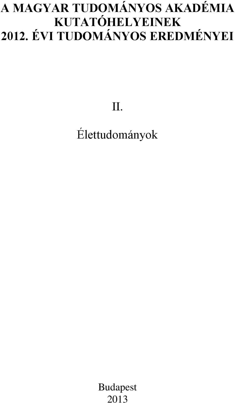 2012. ÉVI TUDOMÁNYOS
