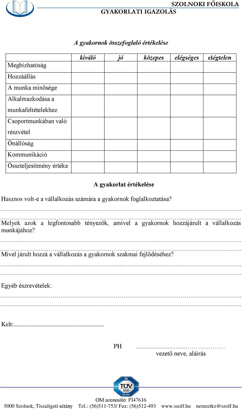 Hasznos volt-e a vállalkozás számára a gyakornok foglalkoztatása?